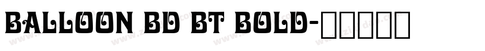 Balloon Bd BT Bold字体转换